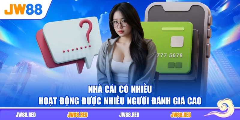Nhà cái có nhiều hoạt động được nhiều người đánh giá cao