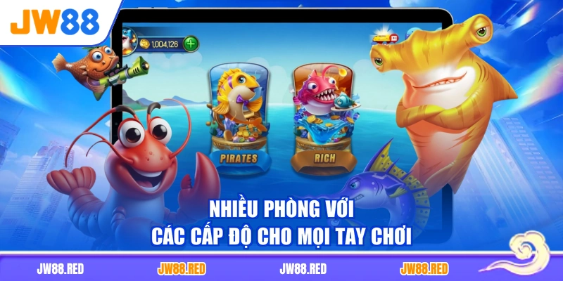 Nhiều phòng với các cấp độ cho mọi tay chơi