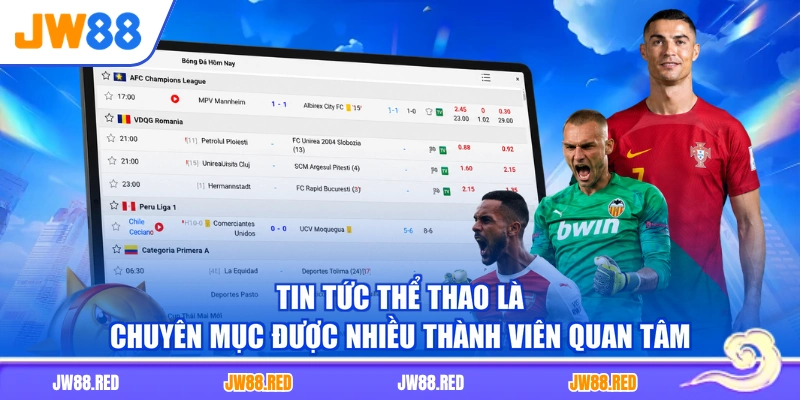 Tin tức thể thao là chuyên mục được nhiều thành viên quan tâm